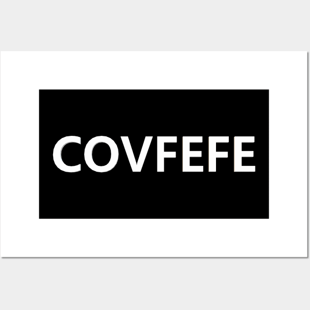 Covfefe Wall Art by Pektashop